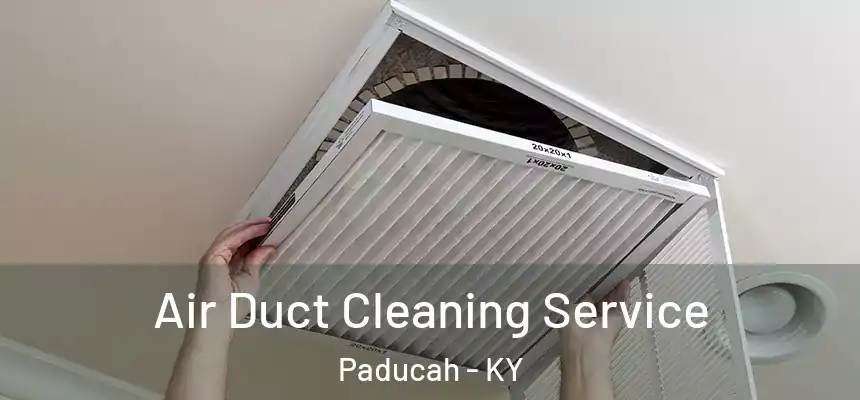 Air Duct Cleaning Service Paducah - KY